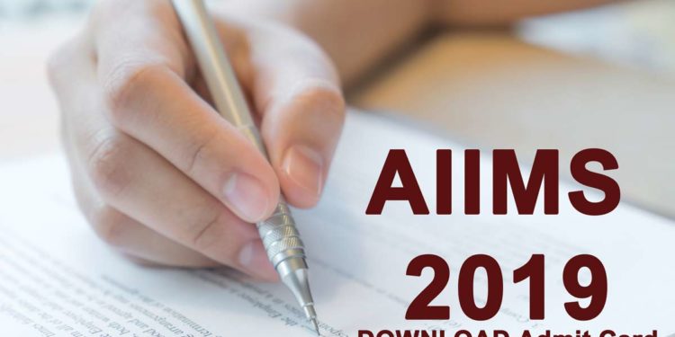 AIIMS MBBS Admit Card 2019 Now