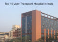 Top 10 Liver Transplant Hospital in India